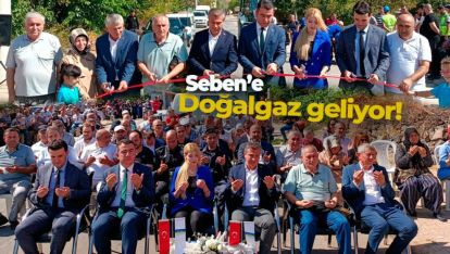 SEBENE MÜJDE. DOĞALGAZ ÇALIŞMALARI BAŞLADI