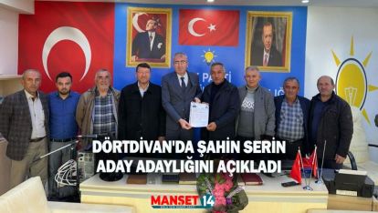 DÖRTDİVAN'DA SERİN ADAY ADAYLIĞINI AÇIKLADI