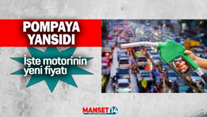 MOTORİNE ZAM POMPAYA YANSIDI. İŞTE YENİ RAKAM
