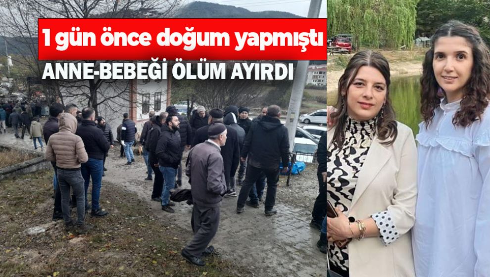 BOLU'DA YENİ DOĞUM YAPAN GENÇ KADIN HAYATINI KAYBETTİ