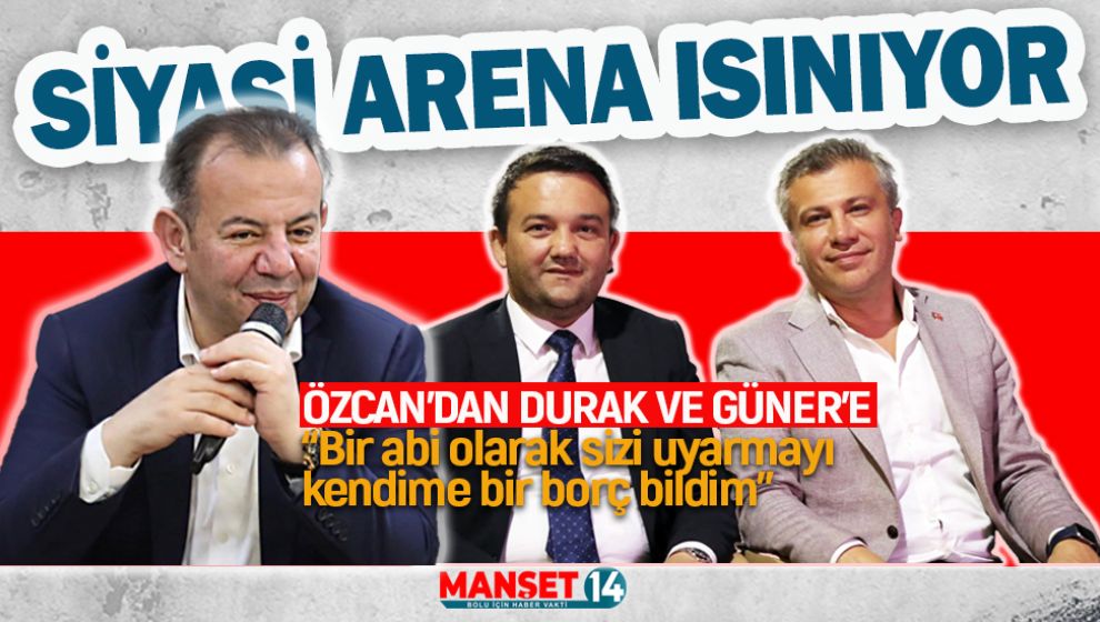 TANJU ÖZCAN GÜNER VE DURAK'A 