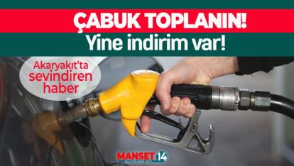 AKARYAKIT'TA İNDİRİM HABERLERİ ARDI ARDINA