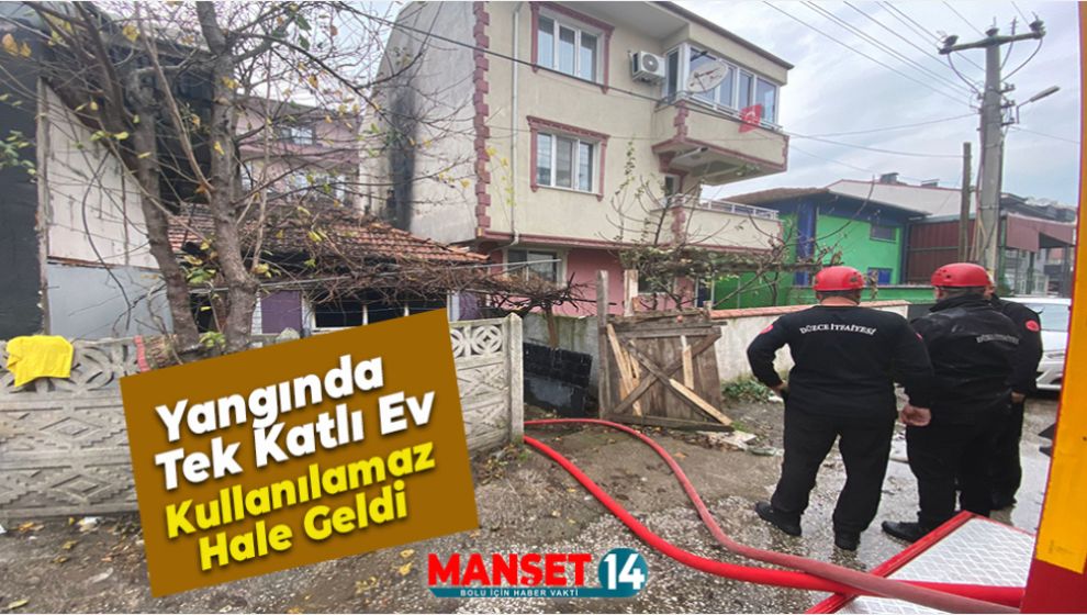 YANGINDA TEK KATLI EV KULLANILAMAZ HALE GELDİ