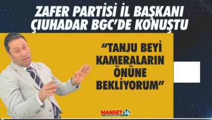 ÇUHADAR'DAN TANJU ÖZCAN'A HODRİ MEYDAN "CANLI YAYINA ÇIKALIM"