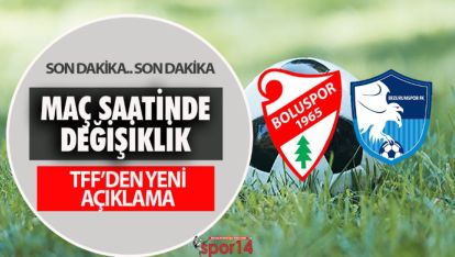 TFF BOLUSPOR ERZURUMSPOR MAÇININ SAATİNİ DEĞİŞTİRDİ