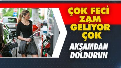 AKARYAKIT'A YİNE BÜYÜK ZAM GELİYOR