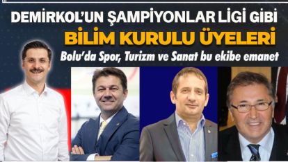 DEMİRKOL'UN BİLİM KURULLARINDA ÇOK ÖNEMLİ İSİMLER OLACAK