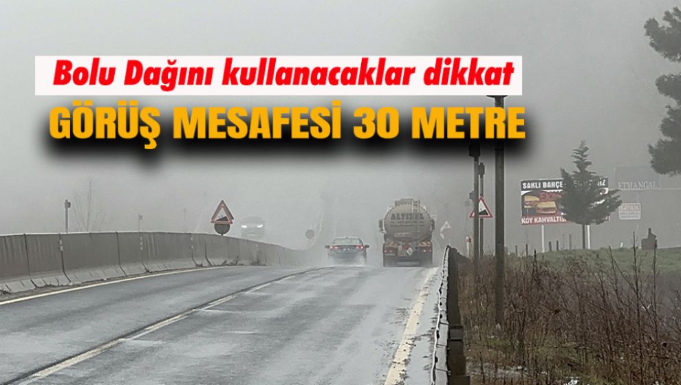 BOLU DAĞINDA SİS ETKİLİ OLUYOR