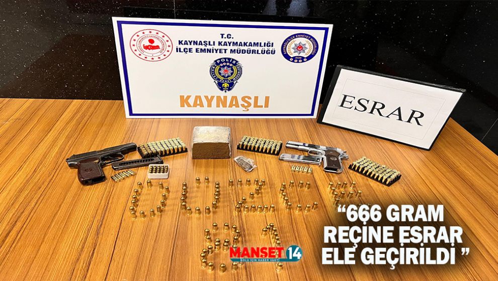 666 GRAM REÇİNE ESRAR ELE GEÇİRİLDİ