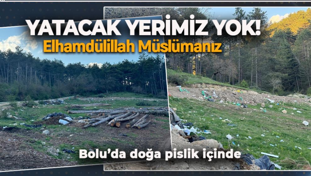 ORMANI ÇÖPLERLE DOLDURAN 