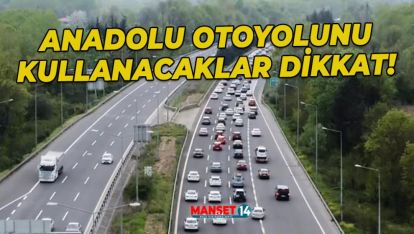 ANADOLU OTOYOLU'NDA ÜSTYAPI ÇALIŞMASI YAPILACAK