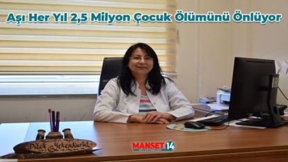 AŞI HER YIL 2,5 MİLYON ÇOCUK ÖLÜMÜNÜ ÖNLÜYOR