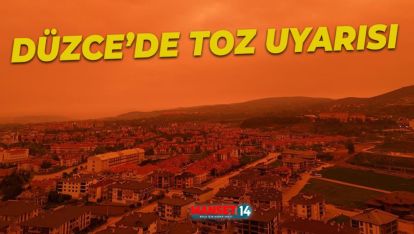 DÜZCE'DE TOZ UYARISI