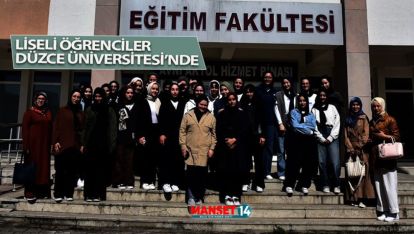 LİSELİ ÖĞRENCİLER DÜZCE ÜNİVERSİTESİ'NDE