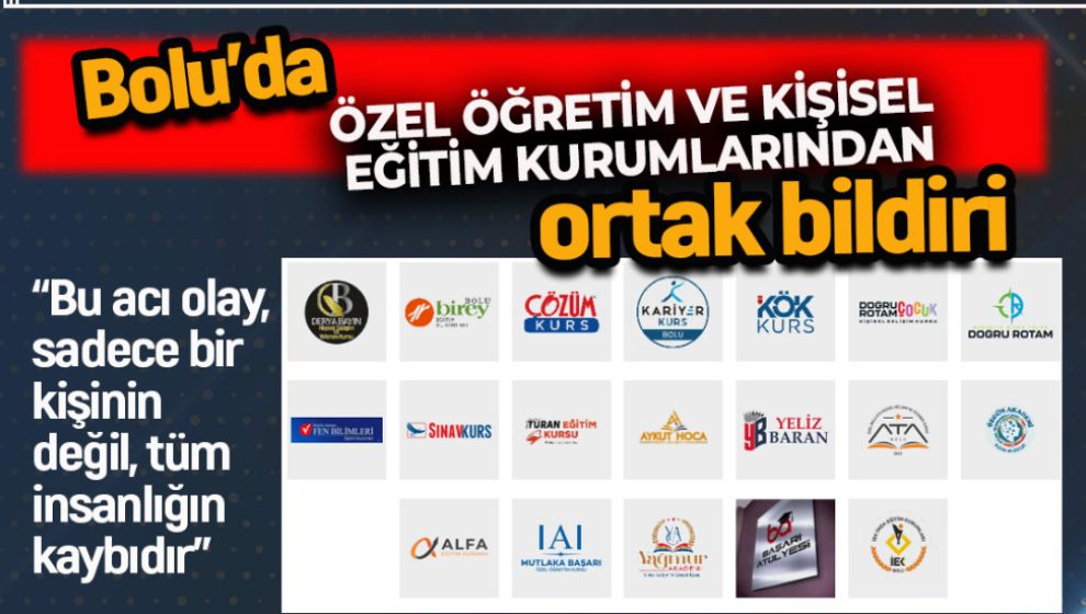 BOLU'DA ÖZEL ÖĞRETİM VE KİŞİSEL EĞİTİM KURUMLARINDAN ORTAK BİLDİRİ