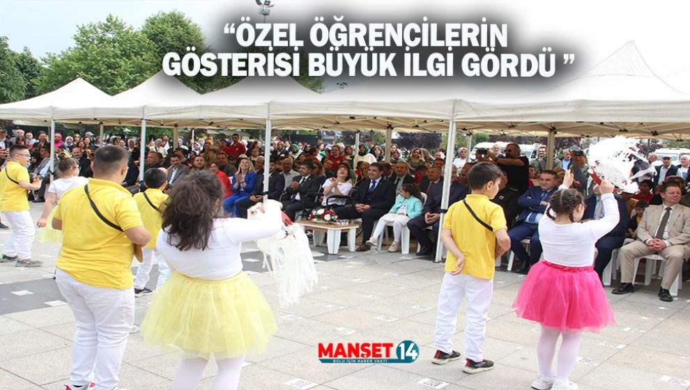 ÖZEL ÖĞRENCİLERİN GÖSTERİSİ BÜYÜK İLGİ GÖRDÜ