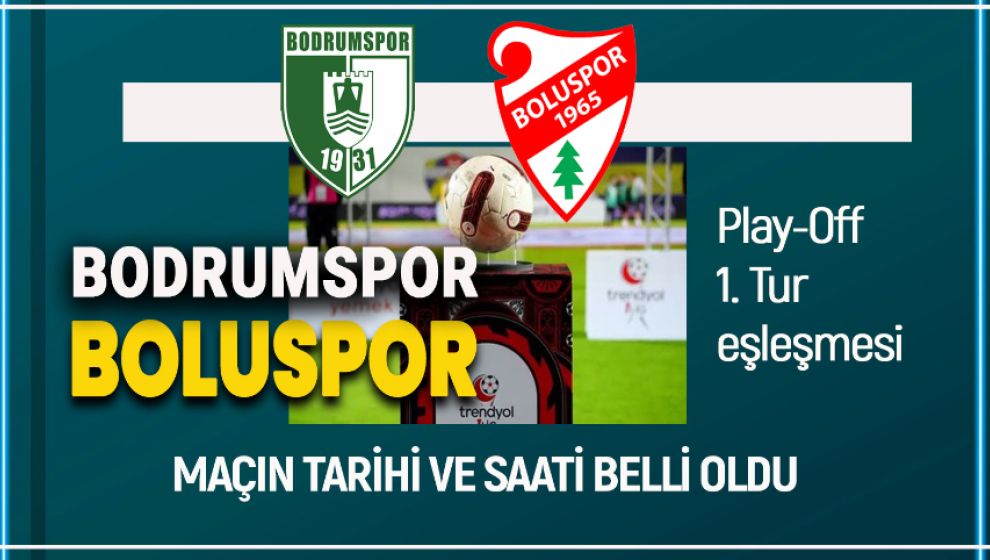 SON DAKİKA.. BODRUMSPOR MAÇININ SAATİ BELLİ OLDU