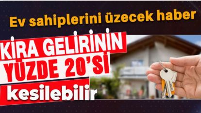 EV SAHİPLERİ BU HABERE ÇOK ÜZÜLECEK!