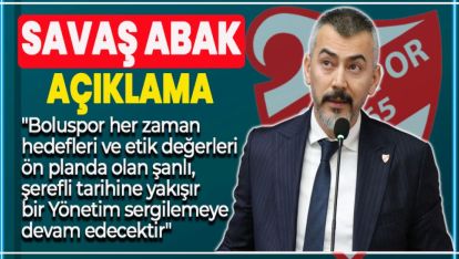 BAŞKAN SAVAŞ ABAK'TAN MESAJ VAR!
