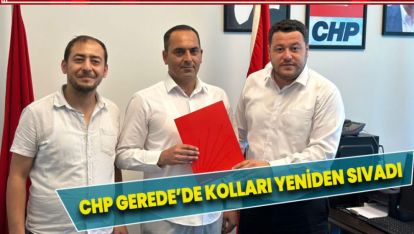 CHP GEREDE'DE KOLLARI YENİDEN SIVADI