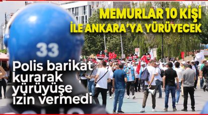 POLİS BARİKAT KURARAK YÜRÜYÜŞE İZİN VERMEDİ