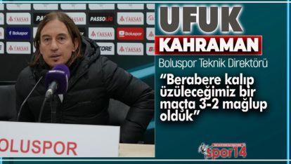 3-2'LİK MAÇIN ARDINDAN UFUK HOCANIN AÇIKLAMALARI