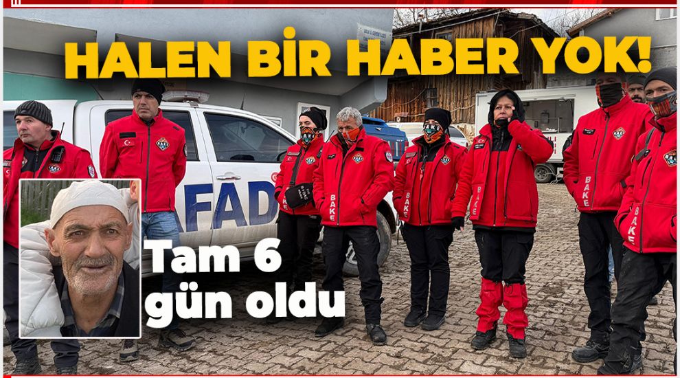 6 GÜN OLDU. YAŞLI AMCADAN HALEN BİR HABER YOK!