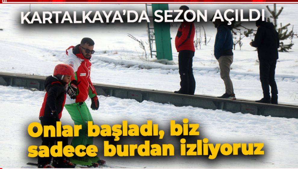 KARTALKAYA'DA SEZON ERKEN AÇILDI
