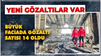 GRAND KARTAL OTEL FACİASINDA YENİ GÖZALTILAR VAR
