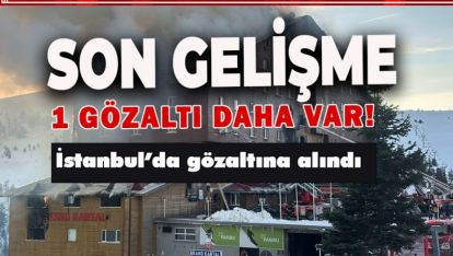 KARTALKAYA FACİASINDA BİR İSİM DAHA GÖZALTINA ALINDI