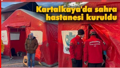 KARTALKAYA'YA SAHRA HASTANESİ KURULDU