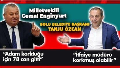 MİLLETVEKİLİ CEMAL ENGİNYURT BAŞKAN TANJU ÖZCAN'A TEPKİ GÖSTERDİ