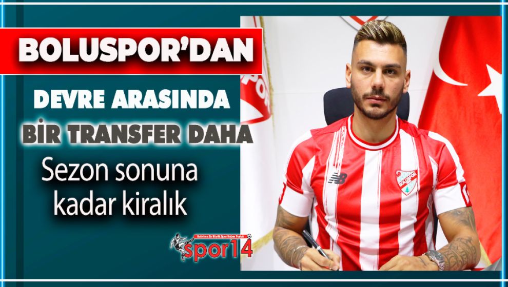 BOLUSPOR YENİ TRANSFERİ RESMEN AÇIKLADI