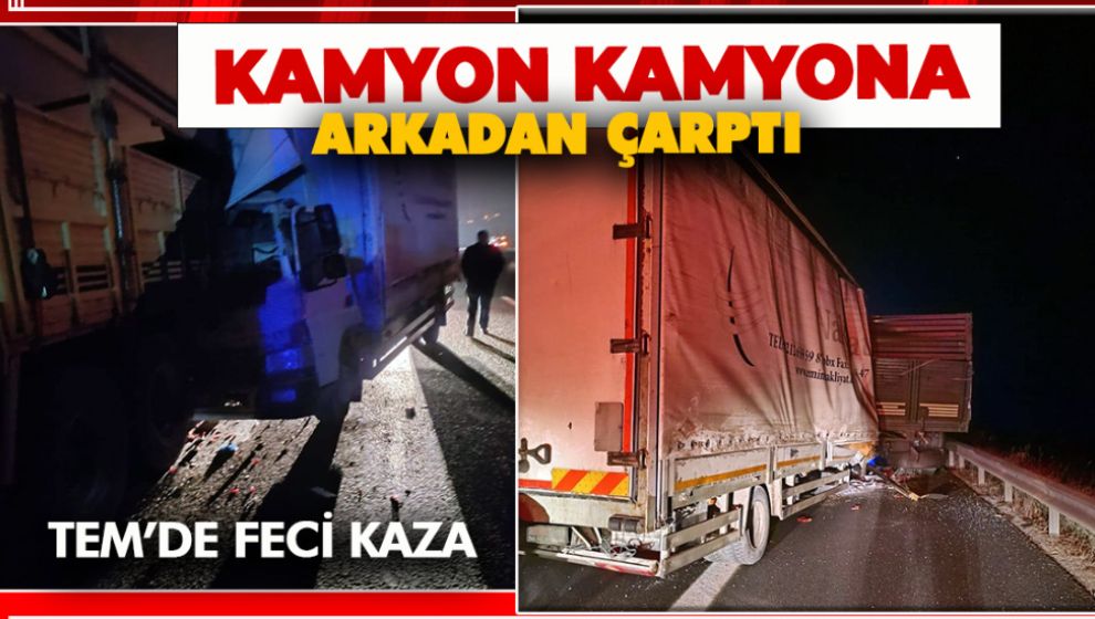 EMNİYET ŞERİDİNDEKİ KAMYONA, BİR BAŞKA KAMYON ÇARPTI