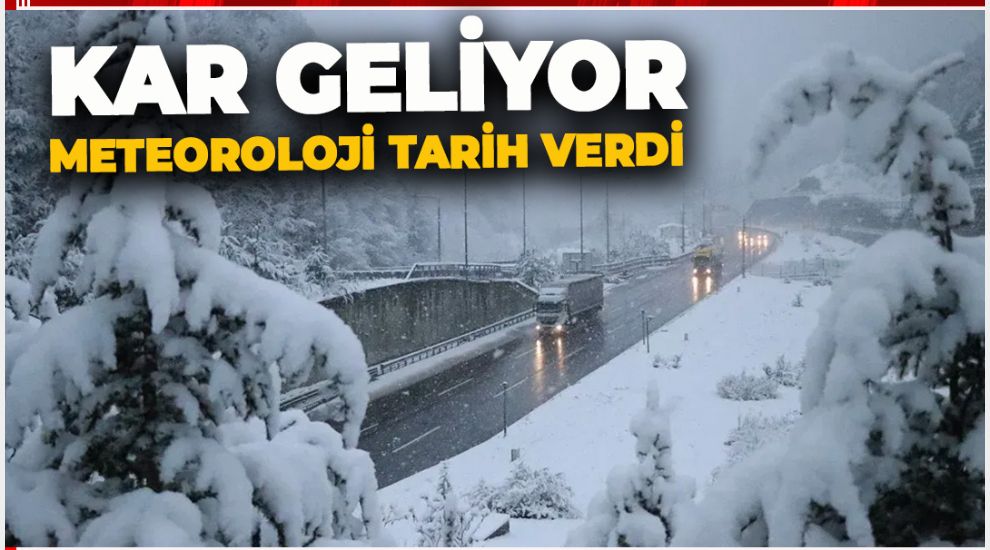 KAR GELİYOR. METEOROLOJİ TARİH VERDİ