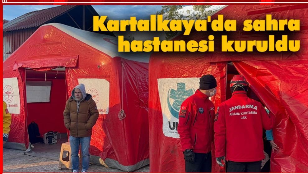KARTALKAYA'YA SAHRA HASTANESİ KURULDU