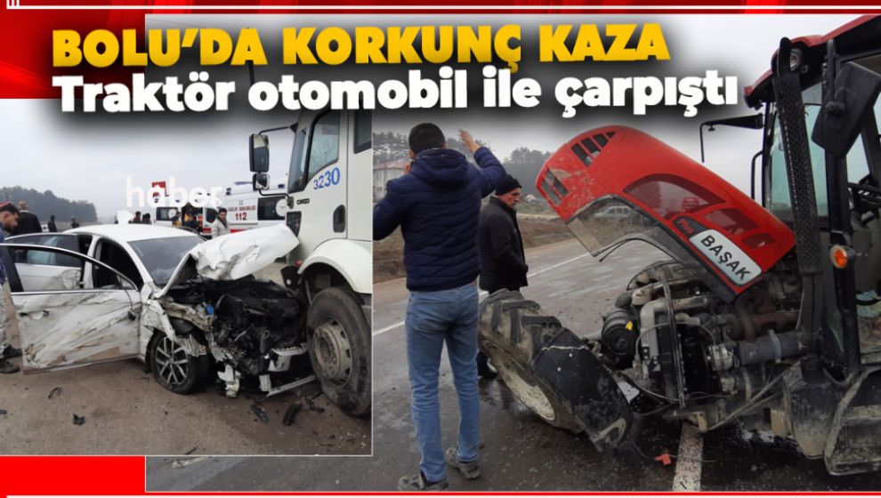 TRAKTÖR İLE OTOMOBİL ÇARPIŞTI: 2 KİŞİ YARALANDI