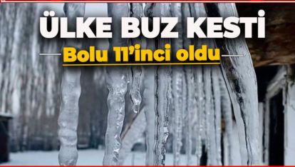 EKSİ 25 İLE EN SOĞUK 11'İNCİ İL BOLU OLDU