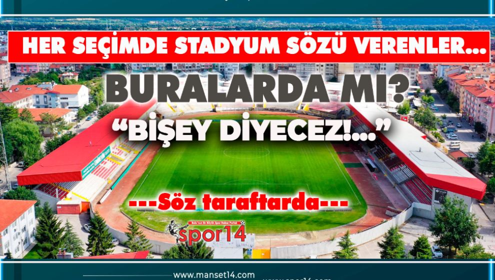 BOLU ATATÜRK STADYUMUNA VEDA VAKTİ GELDİ
