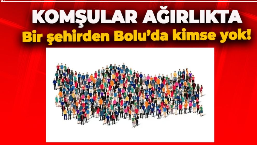BOLU'DA HANGİ ŞEHİRDEN KAÇ KİŞİ YAŞIYOR?