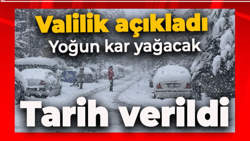 VALİLİKTEN AÇIKLAMA. YOĞUN KAR GELİYOR