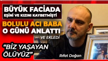 BOLULU ACILI BABA RIFAT DOĞAN “BİZ YAŞAYAN ÖLÜYÜZ”