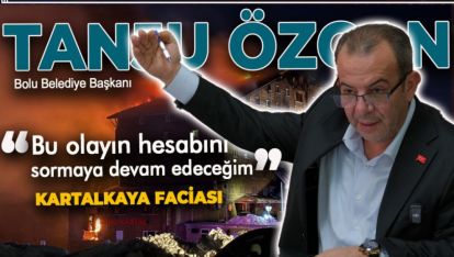 KARTALKAYA FACİASINI HATIRLATTI, OLAYIN SOĞUTULDUĞUNU İDDİA ETTİ