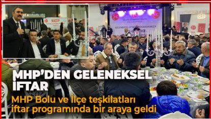 MHP'DEN GELENEKSEL İFTAR