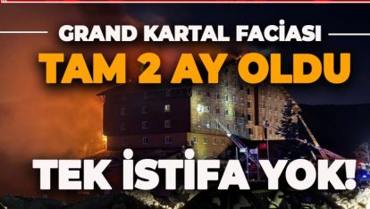 TAM 2 AY OLDU. NE BİR İSTİFA VAR! NE DE BİR SORUMLU