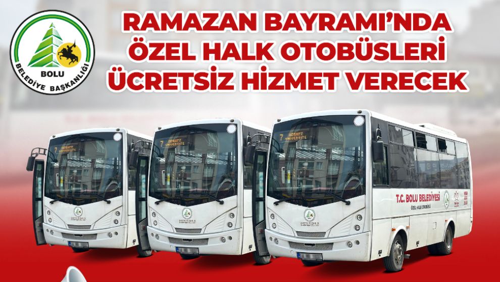 BAYRAMDA OTOBÜSLER ÜCRETSİZ OLACAK