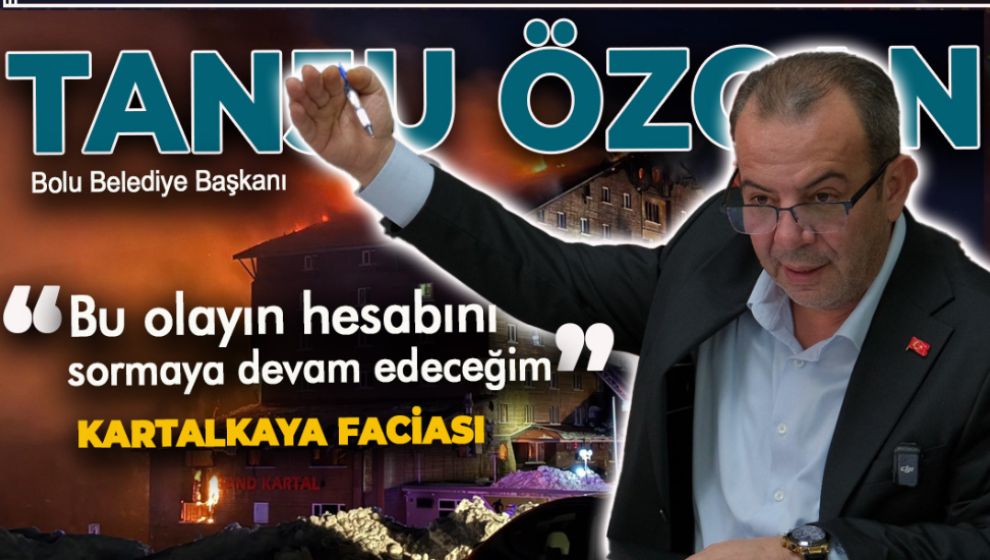 KARTALKAYA FACİASINI HATIRLATTI, OLAYIN SOĞUTULDUĞUNU İDDİA ETTİ