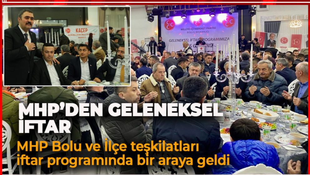 MHP'DEN GELENEKSEL İFTAR