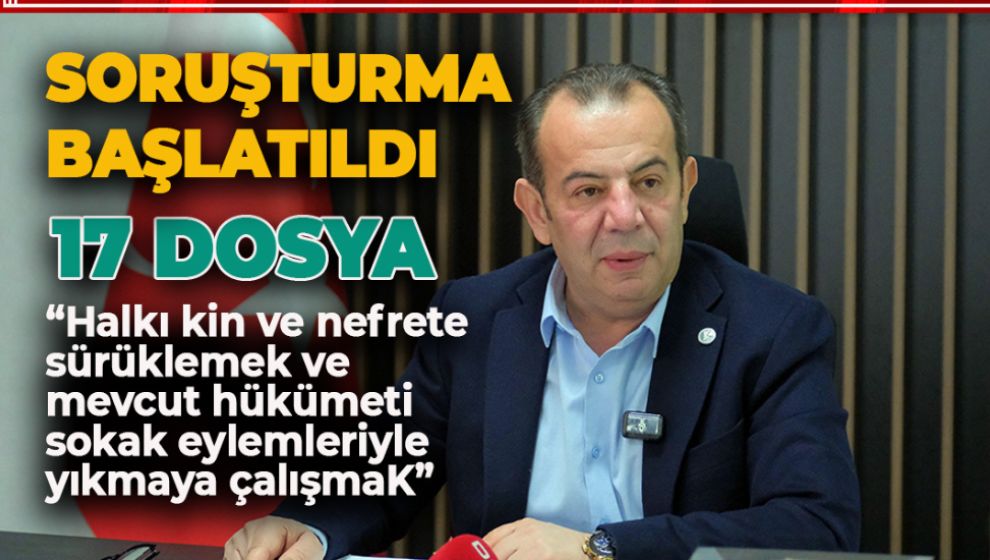SON DAKİKA.. BAŞKAN TANJU ÖZCAN'A SORUŞTURMA