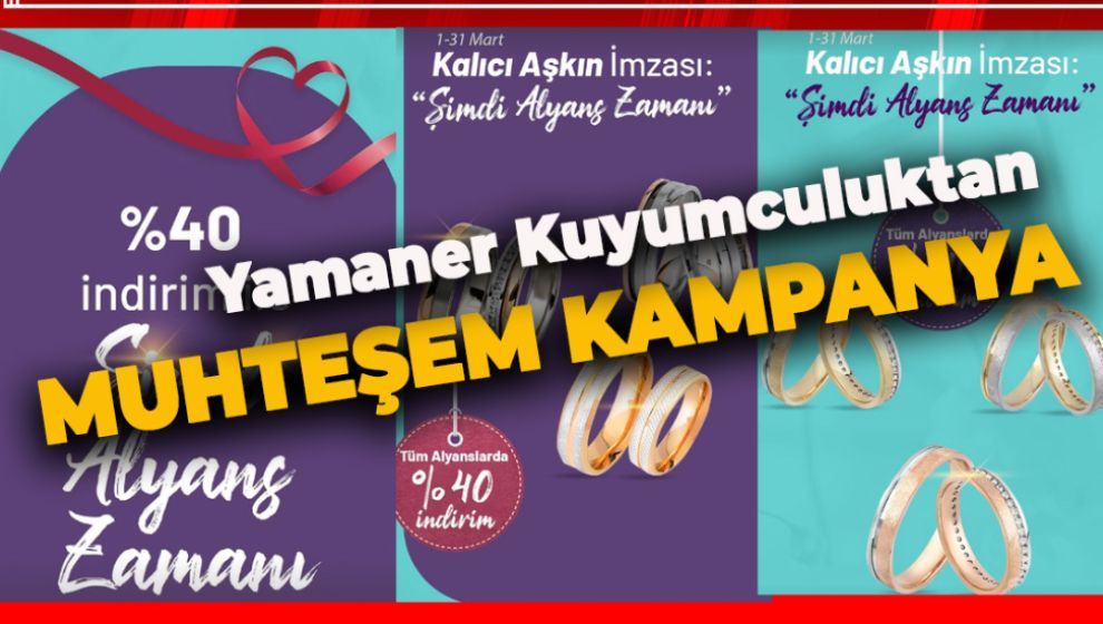 YAMANER KUYUMCULUK'TAN YİNE MUHTEŞEM KAMPANYA
